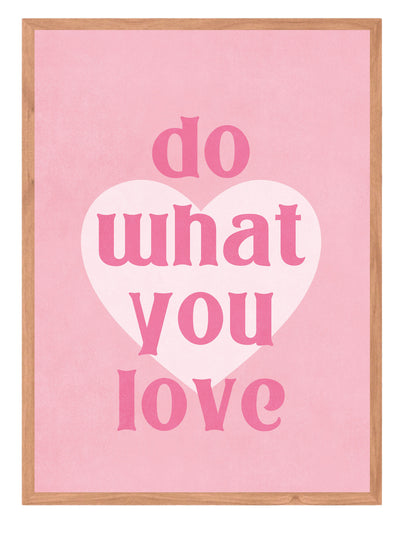 What you love