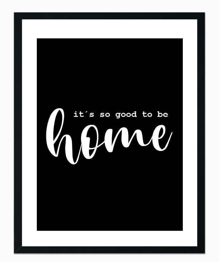 Home is good Black