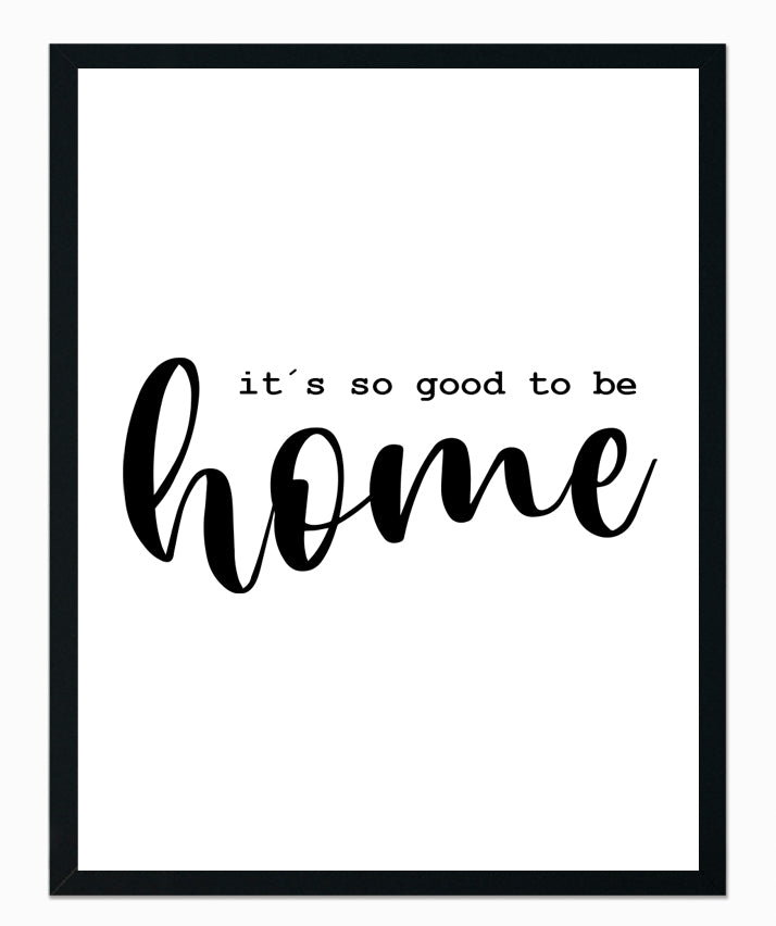 Home is good