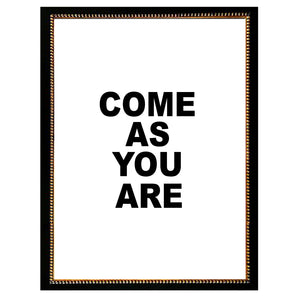 Come as you are